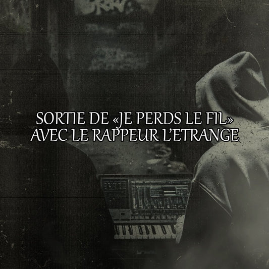 Sortie du EP "Je Perds Le Fil" par le rappeur L'Etrange ! - NIZUKPROD.com