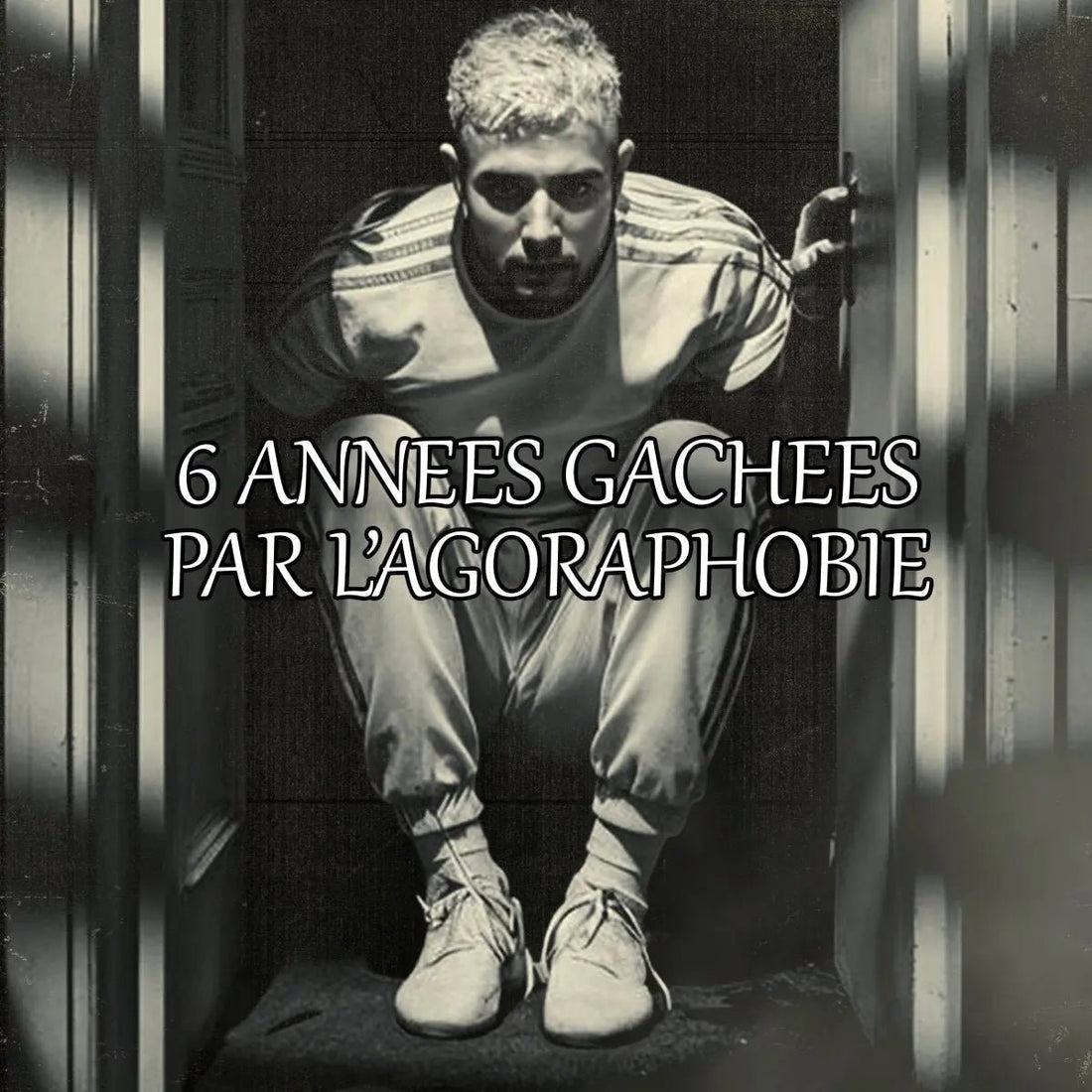 L'agoraphobie a pris 6 années de ma vie - NIZUKPROD.com